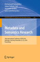 Metadata and Semantics Research 10th International Conference, MTSR 2016, G ttingen, Germany, November 22-25, 2016, Proceedings【電子書籍】