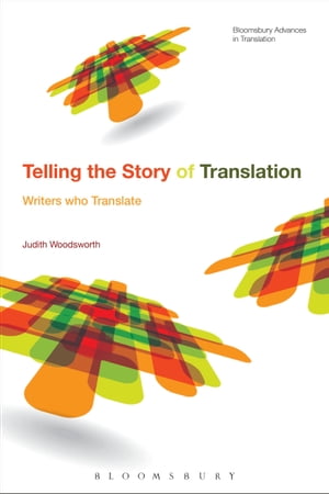 Telling the Story of Translation Writers who TranslateŻҽҡ[ Professor Judith Woodsworth ]