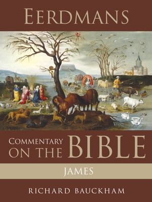 Eerdmans Commentary on the Bible: James【電子書籍】[ Richard Bauckham ]