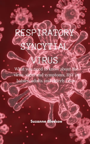 RESPIRATORY SYNCYTIAL VIRUS