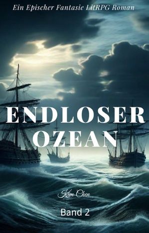 Endloser Ozean:Ein Epischer Fantasie LitRPG Roman(Band 2)