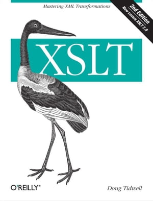 XSLT Mastering XML Transformations【電子書籍】[ Doug Tidwell ]