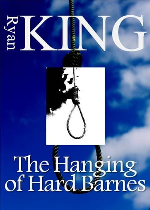The Hanging of Hard Barnes