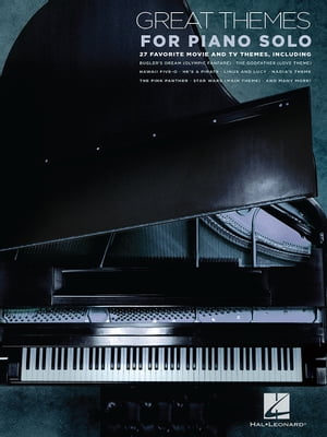 Great Themes for Piano Solo 27 Movie and TV Themes【電子書籍】[ Hal Leonard Corp. ]