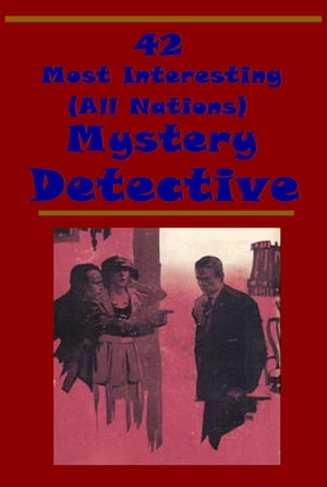 42 Most Interesting All Nations Mystery Detective Collection