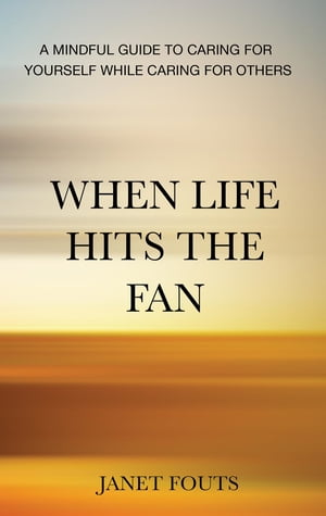 When Life Hits the Fan