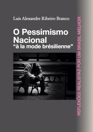 O Pessimismo Nacional【電子書籍】[ Luis A R Branco ]
