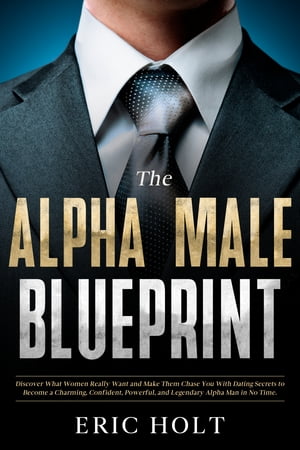 The Alpha Male Blueprint