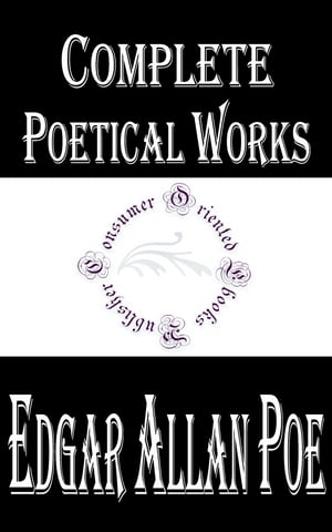 Complete Poetical Works of Edgar Allan Poe (Annotated)