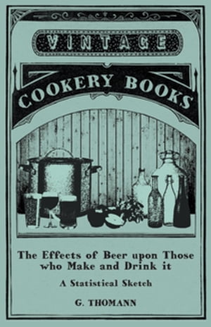 The Effects of Beer upon Those who Make and Drink it - A Statistical Sketch