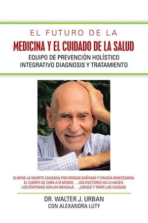 El Futuro De La Medicina Y El Cuidado De La Salu