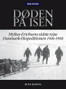 D den p isen Mylius-Erichsens sidste rejse Danmark-Ekspeditionen 1906-1908【電子書籍】 Jens Ejsing