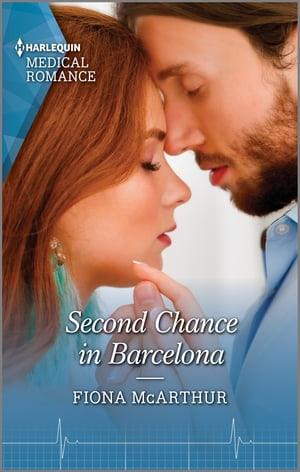 Second Chance in Barcelona Get swept away with this sparkling summer romance!【電子書籍】[ Fiona McArthur ]