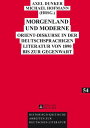 Morgenland und Moderne Orient-Diskurse in der de