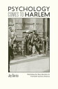 ŷKoboŻҽҥȥ㤨Psychology Comes to Harlem Rethinking the Race Question in Twentieth-Century AmericaŻҽҡ[ Jay Garcia ]פβǤʤ5,876ߤˤʤޤ