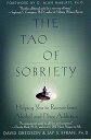 The Tao of Sobriety Helping You to Recover from Alcohol and Drug Addiction