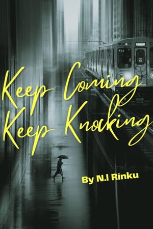 Keep Coming Keep Knocking【電子書籍】[ N.l