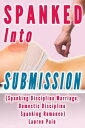 ŷKoboŻҽҥȥ㤨Spanked Into Submission (Spanking Discipline Marriage, Domestic Discipline Spanking Romance Husband Spanks WifeŻҽҡ[ Lauren Pain ]פβǤʤ328ߤˤʤޤ