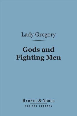 Gods and Fighting Men (Barnes & Noble Digital Li