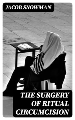 The Surgery of Ritual Circumcision