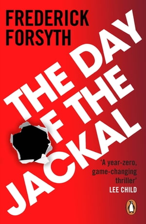 The Day Of The Jackal The legendary assassination thriller【電子書籍】[ Frederick Forsyth ]