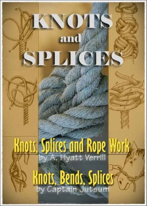 Knots, Bends, Splices / Knots, Splices and Rope Work