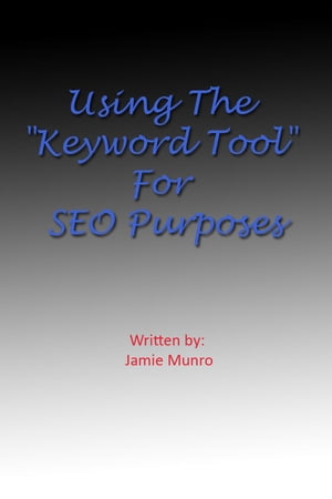 Using The Keyword Tool For SEO Purposes