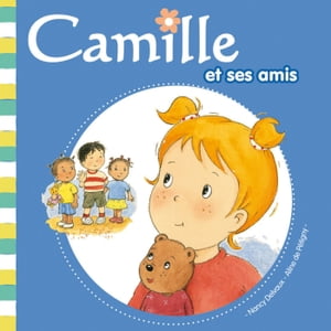 Camille et ses amis T7【電子書籍】[ Aline de P?tigny ]