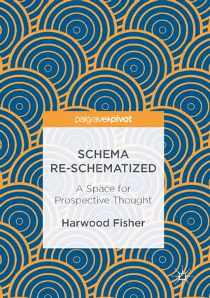 Schema Re-schematized A Space for Prospective Thought