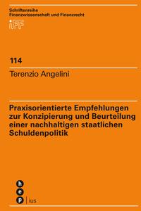 Praxisorientierte Empfehlungen zur Konzipierung und Beurteilung einer nachhaltigen staatlichen Schuldenpolitik【電子書籍】[ Terenzio Angelini ]