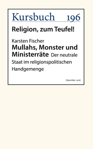 ŷKoboŻҽҥȥ㤨Mullahs, Monster und Ministerr?te Der neutrale Staat im religionspolitischen HandgemengeŻҽҡ[ Karsten Fischer ]פβǤʤ200ߤˤʤޤ