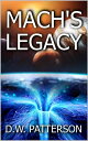 ŷKoboŻҽҥȥ㤨Mach's Legacy Wormhole Series, #3Żҽҡ[ D.W. Patterson ]פβǤʤ500ߤˤʤޤ