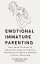 Emotional Immature Parenting