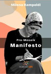 Pro-Mosaik Manifesto【電子書籍】[ Milena Rampoldi ]