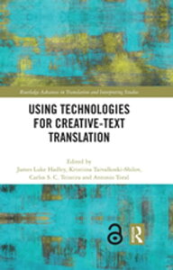 Using Technologies for Creative-Text Translation【電子書籍】