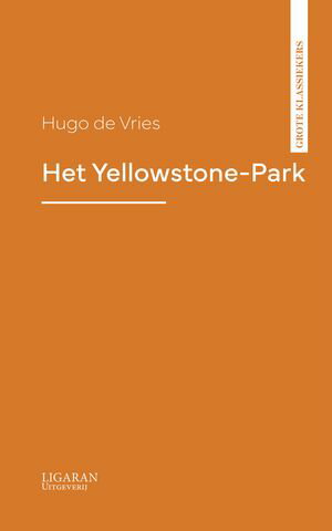 Het Yellowstone-Park【電子書籍】[ Hugo De Vries ]