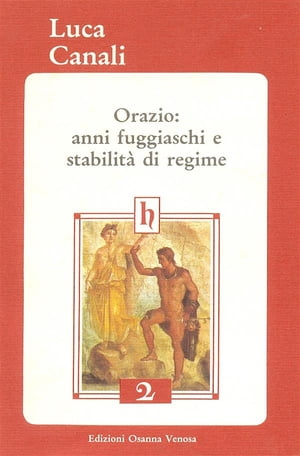 Orazio: anni fuggiaschi e stabilità di regime