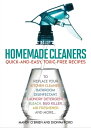 Homemade Cleaners Quick-and-Easy, Toxin-Free Recipes to Replace Your Kitchen Cle...