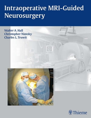 Intraoperative MRI-Guided Neurosurgery