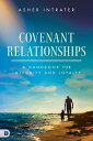 Covenant Relationships A Handbook for Integrity and Loyalty