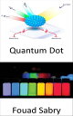 Quantum Dot Forget your 4K ultra high-definition TV, the quantum leaps into vivo...