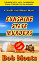 Sunshine State Murders Jim Richards Murder Novels, #17