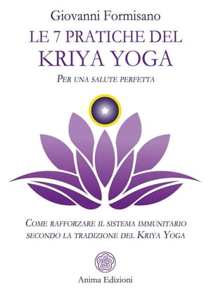 Le 7 pratiche del Kriya Yoga