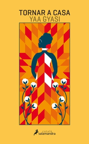 Tornar a casa【電子書籍】[ Yaa Gyasi ]