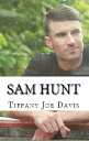 Sam Hunt【電子書籍】[ Tiffany Joe Davis ]