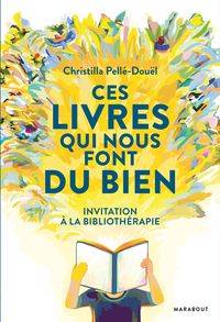 Ces livres qui nous font du bien【電子書籍】[ Christilla Pelle Dou?l ]