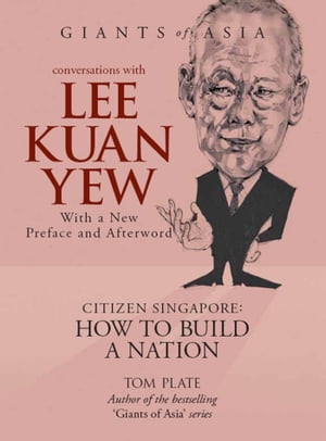 Giants of Asia: Conversations with Lee Kuan Yew (2nd Edition)