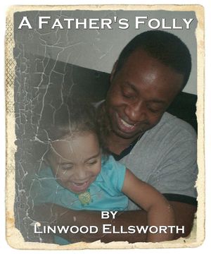 ŷKoboŻҽҥȥ㤨A Father's FollyŻҽҡ[ Linwood Ellsworth ]פβǤʤ150ߤˤʤޤ
