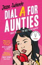 Dial A For Aunties (Aunties, Book 1)【電子書籍】 Jesse Sutanto