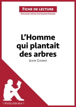 L'Homme qui plantait des arbres de Jean Giono (Fiche de lecture)